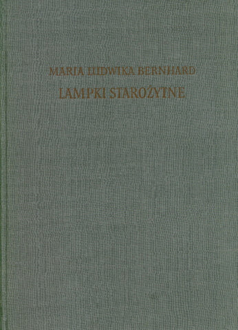 Maria Ludwika Bernhard, Ancient Oil Lamps, Warsaw 1955