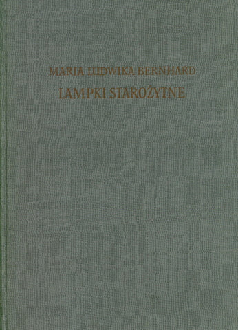 Maria Ludwika Bernhard, Ancient Oil Lamps, Warsaw 1955