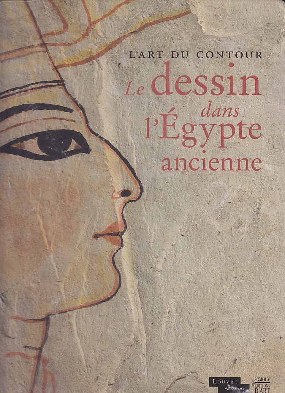  L'art du Contour, Le dessin dans l'Égypte ancienne, Paris 2013