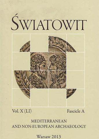 Swiatowit, Annual of The Institute of Archaeology of The University of Warsaw, Vol. X(LI), Fascicle A, Mediterranean and non-european archaeology