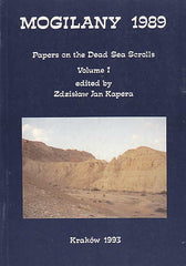 ed. by Z.J. Kapera, Mogilany 1989, Papers on the Dead Sea Scrolls, Vol. I, The Enigma Press, Krakow 1993