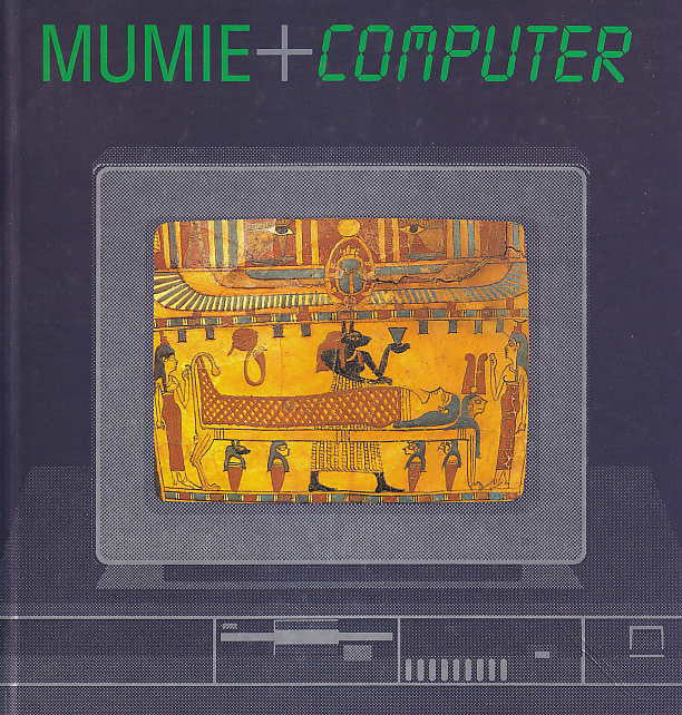 Rosemarie Drenkhahn und Renate Germer, Mumie und Computer ein multidisziplinäres Forschungsprojekt in Hannover, Hannover 1991