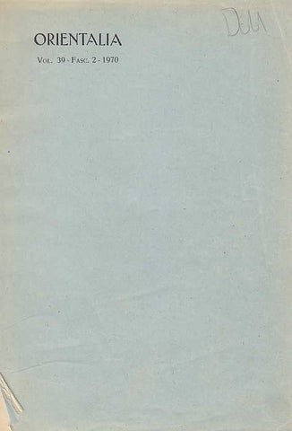 Orientalia, vol. 39- Fasc. 2, 1970, The Biblical Institute Press, Roma 1970