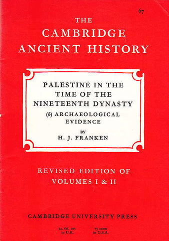 H.J. Franken, Palestine in the Time of the Nineteenth Dynasty (b) Archaelogical Evidence, Revised edition of Volumes I & II, The Cambridge Ancient History 67, Cambridge University Press 1968