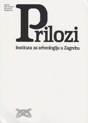 Prilozi, Instituta za Arheologiju u Zagrebu, Zagreb 2015