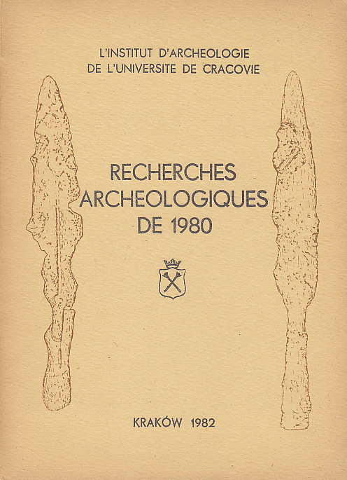 Recherches Archeologiques de 1980, L' Institut D' Archeologie de L' Universite de Cracovie, Krakow 1982