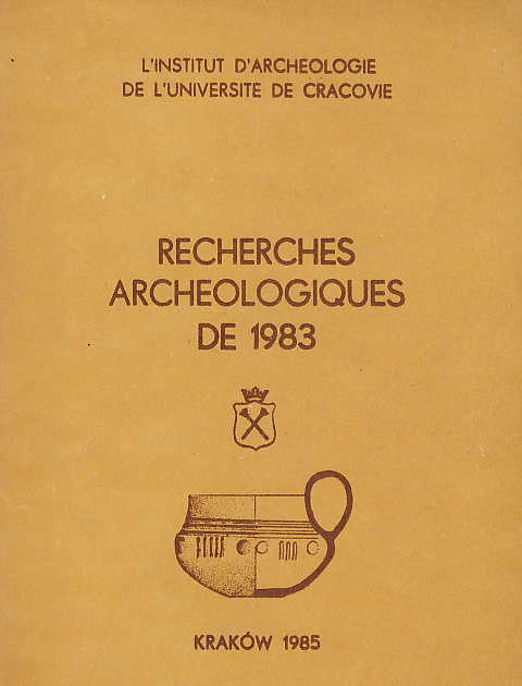 Recherches Archeologiques de 1983, l' Institut d' Archeologie de l' Universite de Cracovie, Krakow 1985