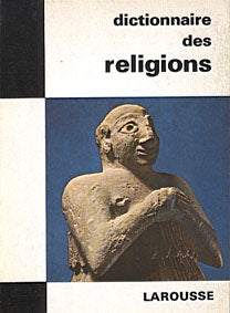 Dictionnaire des religions, Larousse, Paris 1967