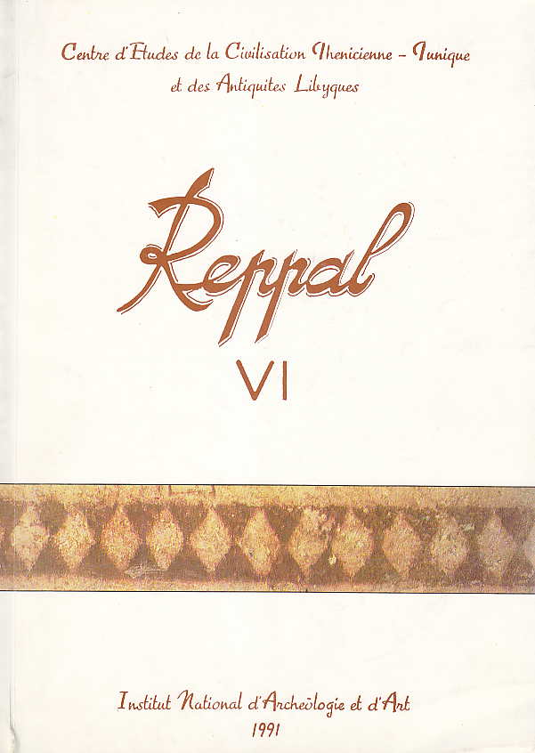 Reppal VI, Centre d'Etudes de la Civilisation Phenicienne-Punique et des Antiquites Libyques, Institut National d'Archeologie et d'Art 1991
