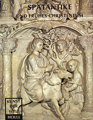 Friedrich Gerke, Spätantike und frühes Christentum, Holle Verlag, Baden-Baden 1980