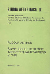 Rudolf Anthes, Ägyptische Theologie im dritten Jahrtausend v. Chr., Studia Aegyptiaca IX,  Études publiées par les Chaires d'Histoire Ancienne de l'Université Loránd Eötvös de Budapest 35, Budapest 1983