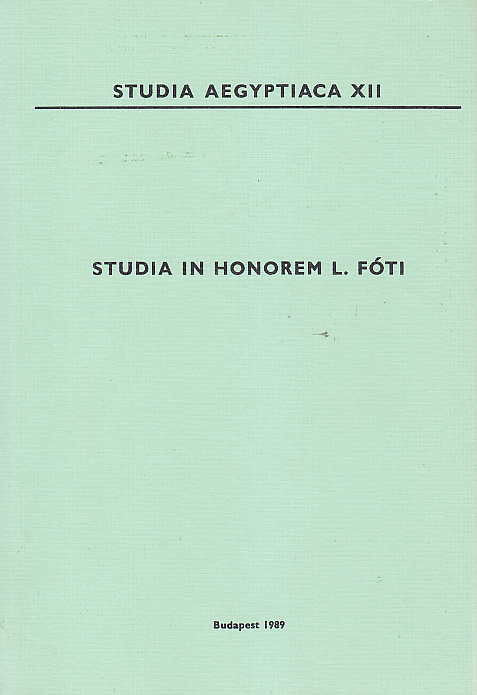 Studia in honorem L. Foti, Studia Aegyptiaca XII,Budapest 1989