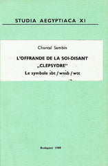 Chantal Sambin, L'offrande de la soi-disant "Clepsydre". Le symbole sbt / wnsb / wtt, Studia Aegyptiaca XI, Budapest 1988