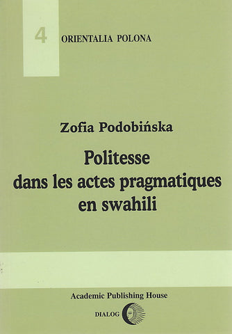 Z. Podobienska, Politesse dans les actes pragmatiques en swahili, Warsaw 2001