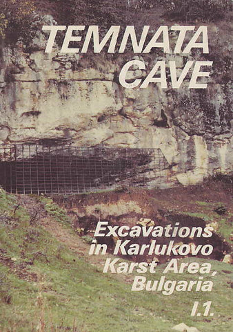 Janusz K. Kozlowski, Temnata cave, Excavations in Karlukovo Karst Area, Bulgaria I.1., Jagellonian University Press, Cracow 1992