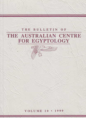 The Bulletin of the Australian Centre for Egyptology, vol. 10, 1999