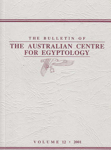 The Bulletin of the Australian Centre for Egyptology, vol. 12, 2001