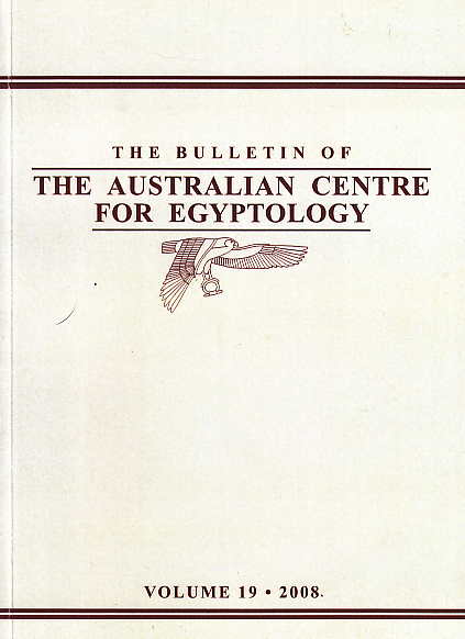 The Bulletin of The Australian Centre for Egyptology, vol. 19, 2008