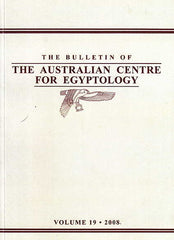 The Bulletin of The Australian Centre for Egyptology, vol. 19, 2008