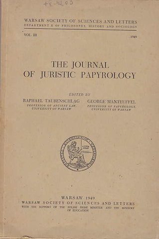  The Journal of Juristic Papyrology, Vol. III, Warsaw Society of Sciences and Letters, Departamnet II of Philospohy, History and Society, Warsaw 1949