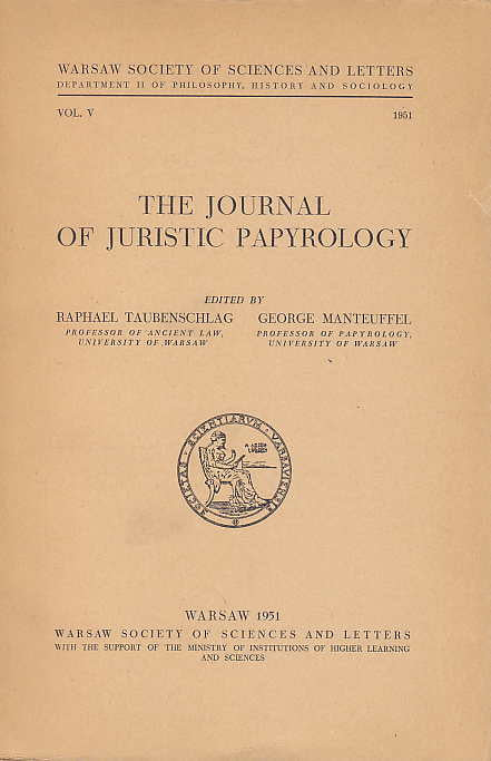  The Journal of Juristic Papyrology, Vol. V, Warsaw Society of Sciences and Letters, Warsaw 1951