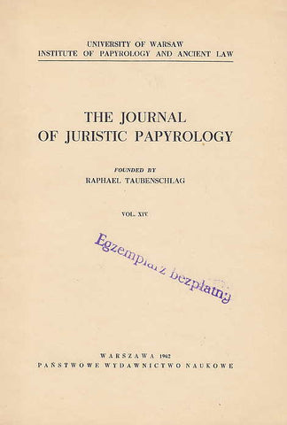The Journal of Juristic Papyrology, vol. XIV, Panstwowe Wydawnictwo Naukowe, Warsaw 1962