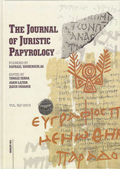  The Journal of Juristic Papyrology, vol. XLV (2015), ed. by T. Derda, A. Lajtar, J. Urbanik, Warsaw 2015