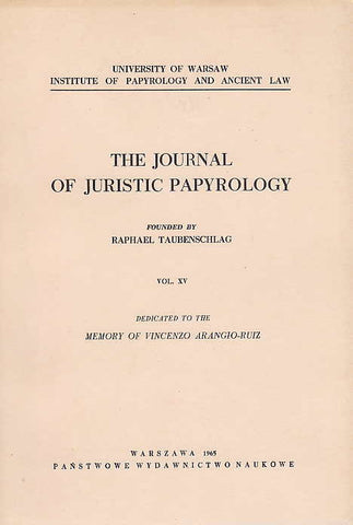 The Journal of Juristic Papyrology, vol. XV, Panstwowe Wydawnictwo Naukowe, Warsaw 1965