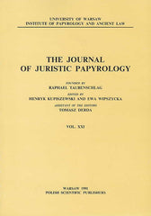 The Journal of Juristic Papyrology, vol. XXI, Polish Scientific Publishers, Warsaw 1991