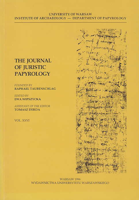 The Journal of Juristic Papyrology, vol. XXVI, Wydawnictwa Uniwersytetu Warszawskiego, Warsaw 1996