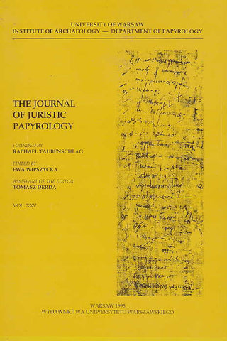 The Journal of Juristic Papyrology, vol. XXV, Wydawnictwa Uniwersytetu Warszawskiego, Warsaw 1995