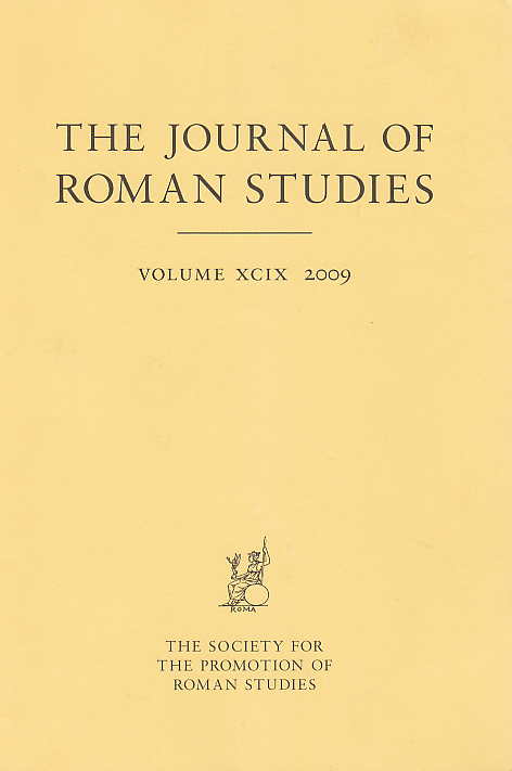 The Journal of Roman Studies, vol. XCIX 2009, The Society for the Promotion of Roman Studies, London