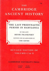  Leri Davies, The Last Predynastic Period in Babylonia by the late Henri Frankfort, Revised edition of Volumes I & II, The Cambridge Ancient History 65, Cambridge University Press 1968