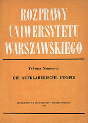 Tadeusz Namowicz, Die aufklarerische Utopie. Rezeption der Griechenauffassung J.J. Winckelmans um 1800 in Deutschland und Polen, Warsaw University Press, Warsaw 1978