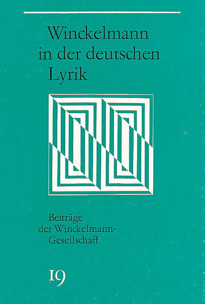 Winckelmann in der deutschen Lyrik, Beitrage der Winckelmann-Gesellschaft 19, Herausgegeben von Volker Riedel, Stendal 1990